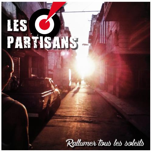 Les Partisans - Rallumer tous les soleils